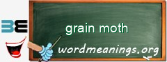 WordMeaning blackboard for grain moth
